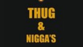 THUG&NIGGA’S
