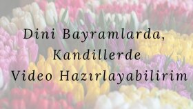 Dini Özel Günlerde Video Tasarımı