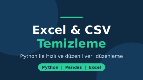 Python ile Excel ve CSV dosyalarınızı temizlerim