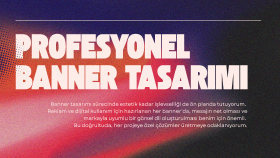 profesyonel olarak banner tasarımlarınızı yapabilirim