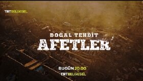 DOĞAL TEHDİT AFETLER BELGESEL SERİSİ FRAGMAN SESLENDİRMESİ