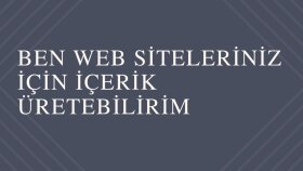 web siteleriniz için içerik üretirim