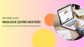 sizlerin her türlü İngilizce çevirilerini yapabilirim