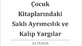 Çocuk Kitaplarında Saklı Ayrımcılık ve Kalıp Yargılar – Eleştirel Pedagoji Odaklı İnceleme