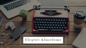 yazılı/görsel dökümanlarınıza eleştiri yazısı yazabilirim