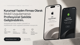 kurumsal firma olarak mobil uygulamanızı geliştirebilirim