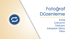 fotoğraflarınıza istediğiniz düzenlemeleri uygularım