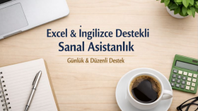 Excel ve İngilizce destekli sanal asistanlık yaparım