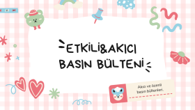 etkili basın bülteni hazırlarım