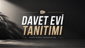 DAVET EVİ TANITIMI 