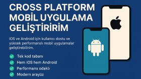 Cross Platform (iOS & Android) mobil uygulama geliştiririm