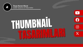 youtube kanalınız için thumbnail tasarlayabilirim