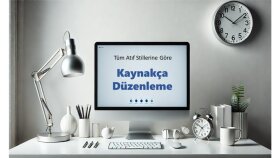 kaynakça düzenleme desteği sunuyorum