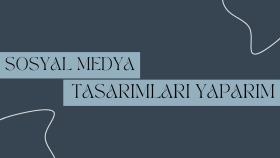 sosyal medya tasarımları yaparım