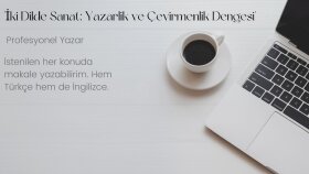 "İki Dilde Sanat: Yazarlık ve Çevirmenlik Dengesi"