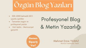 SEO uyumlu, özgün ve profesyonel blog yazıları yazıyorum