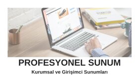 profesyonel şablonlarla sunumlarınızı hazırlayabilirim