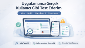 web ve mobil uygulamanı manuel test ederim