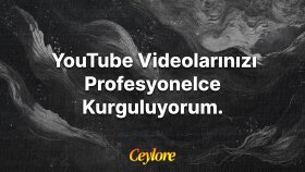 YouTube videolarınızı profesyonelce düzenlerim