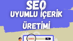 SEO Uyumlu İçerik