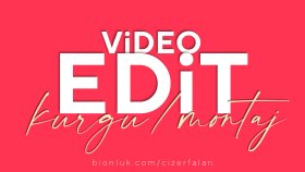 video editlerim