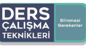 DERS ÇALIŞMA TEKNİKLERİ