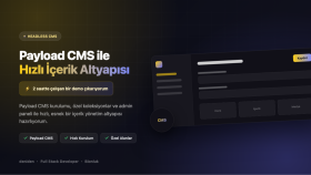 size Payload CMS ile içerik altyapısı kurabilirim