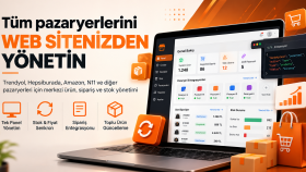 Tüm Pazaryeri Mağazalarınızı tek yerden yönetin