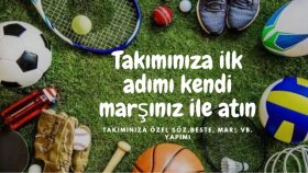 Ben, Takımınıza Özel Marş Yaparım