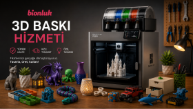 Bambu Lab kalitesiyle profesyonel 3D baskı üretirim