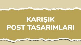 Karışık Post Tasarımları 