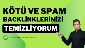 sitenize zarar veren kötü backlinkleri temizliyorum