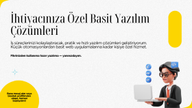 İhtiyacınıza Özel Basit Yazılım Çözümleri