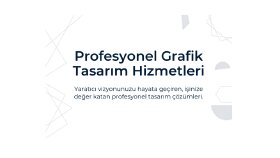 ihtiyacınız olan grafik tasarımlarını yapabilirim