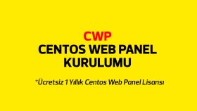 cwp - centos web panel kurulumu ve optimizasyonu yapabilirim