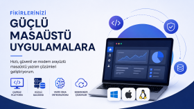 masaüstü uygulaması geliştiririm