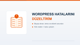 WordPress hatalarınızı bulup kalıcı olarak düzeltirim