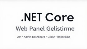 .NET Core ile admin panel ve API geliştiririm