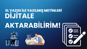 el yazısı ile yazılmış metinleri dijitale aktarabilirim