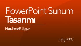 PowerPoint Sunum Hazırlarım