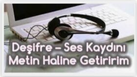 ses ve video dosyanızın deşifresini metne dönüştürebilirim
