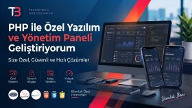 PHP ile Özel Yazılım ve Yönetim Paneli Geliştiriyorum