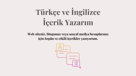 İngilizce ve Türkçe içerik yazarım