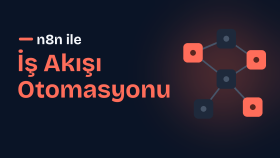 n8n ile tekrar eden işlerinizi otomatiğe bağlarım