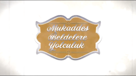 Mukkaddes Beldelere Yolculuk