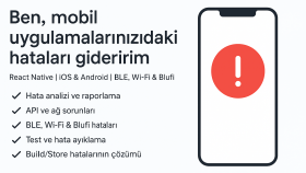 mobil uygulamalarınızda karşılaştığınız hataları gideririm