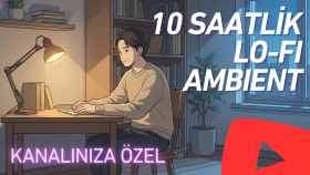 youtube kanalınıza özel 10 saatlik lo-fi video yaparım