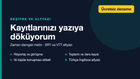ses ve video kayıtlarınızı yazıya döker, altyazı hazırlarım