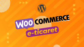 E-ticaretinizi Güçlendirin - Profesyonel Wordpress/WooCommer