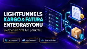Lightfunnels kargo ve fatura entegrasyonunuzu yapabilirim